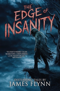 The Edge of Insanity|James Flynn