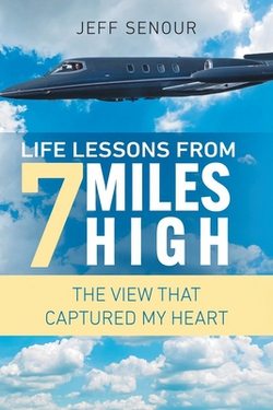 Life Lessons From 7 Miles High|Jeff Senour
