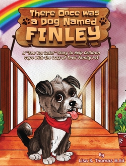 There Once Was a Dog Named Finley|Lisa R. Thomas