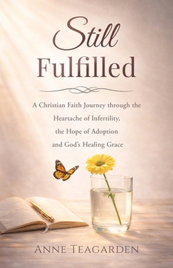 Still Fulfilled|Anne Teagarden