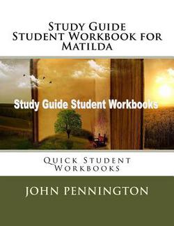 Study Guide Student Workbook for Matilda|John Pennington