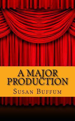 A Major Production|Susan Buffum