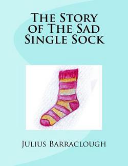 The Story of The Sad Single Sock.|Emma Barraclough