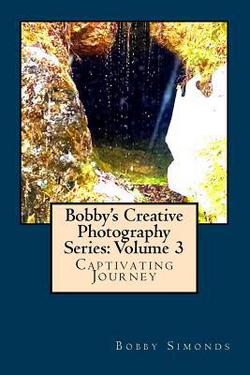 Bobby's Creative Photography Series|Bobby Simonds