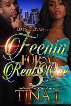 Feenin' for a Real One 3|Tina J