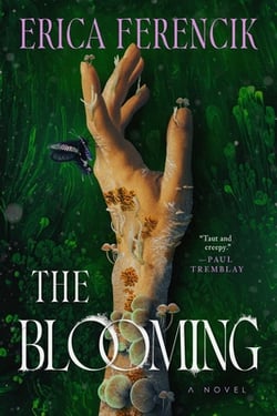 The Blooming|Erica Ferencik