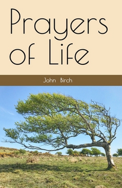 Prayers of Life|John Birch