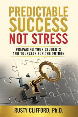 Predictable Success...Not Stress|Rusty Clifford