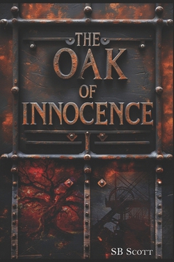 Oak of Innocence|Stewart Benjamin Scott