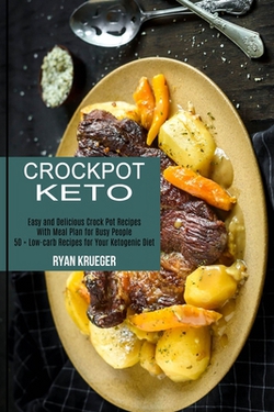Crockpot Keto|Ryan Krueger