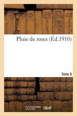 Pluie de Roses. Tome 6|Sans Auteur