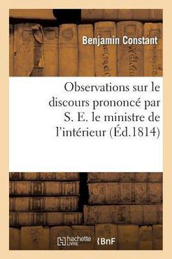 Observations sur le discours prononcé par S. E. le ministre de l'intérieur, en faveur du projet|Benjamin Constant