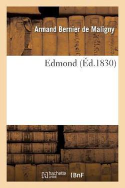 Edmond|Armand Bernier de Maligny