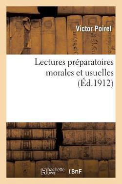 Lectures Préparatoires Morales Et Usuelles|Victor Poirel