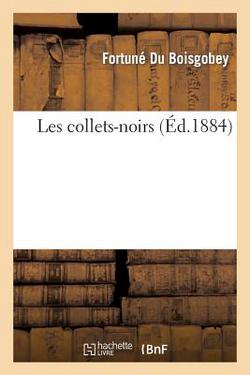 Les Collets-Noirs|Fortuné Du Boisgobey