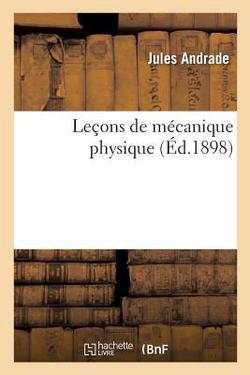 Leçons de Mécanique Physique|Jules Andrade