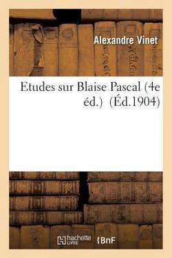 Etudes Sur Blaise Pascal 4e Éd.|Alexandre Vinet