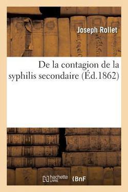 de la Contagion de la Syphilis Secondaire|Joseph Rollet