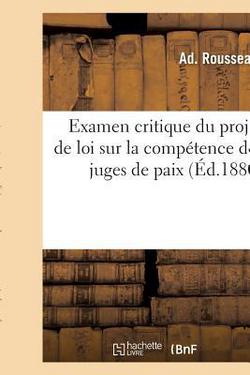 Examen critique du projet de loi sur la compétence des juges de paix|Ad Rousseau
