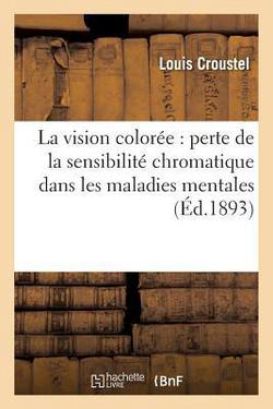 La Vision Colorée|Louis Croustel