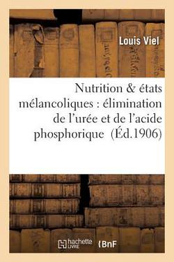 La Nutrition Dans Les États Mélancoliques|Louis Viel