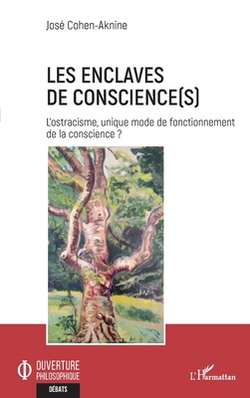 Les enclaves de conscience(s)|José Cohen-Aknine
