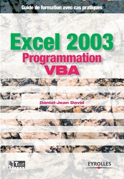 Excel 2003 Programmation VBA|Daniel-Jean David