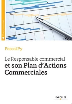 Le Responsable commercial et son Plan d'Actions Commerciales|Pascal Py