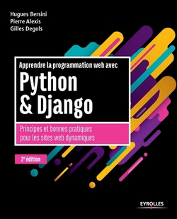 Apprendre la programmation web avec Python et Django - 2e édition|Hugues Bersini