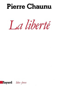 La Liberté|Pierre Chaunu