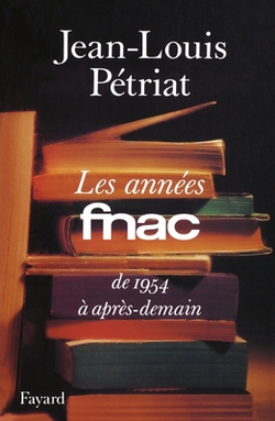Les Années FNAC|Jean-Louis Pétriat