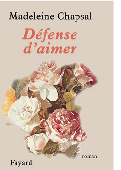 Défense d'aimer|Madeleine Chapsal