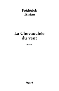 La Chevauchée du vent|Frédérick Tristan