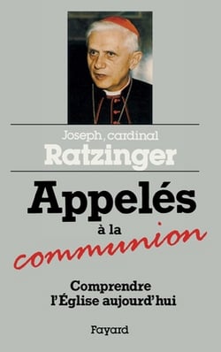 Appelés à la communion|Cardinal Joseph Ratzinger