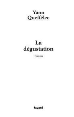La dégustation|Yann Queffélec