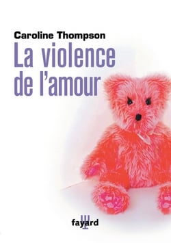 La Violence de l'Amour|Caroline Thompson