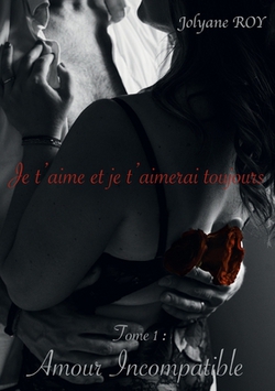 Amour incompatible|Jolyane Roy