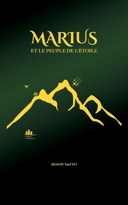 Marius et le peuple de l'étoile|Benoit Mattei