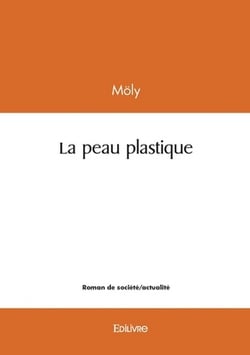 La peau plastique|Möly