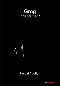 Grog - L'isolement|Pascal Apollon