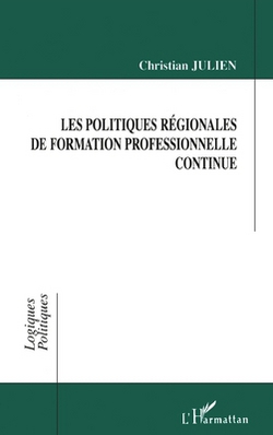 Les Politiques Régionales de Formation Professionnelle Continue|Julien Christian