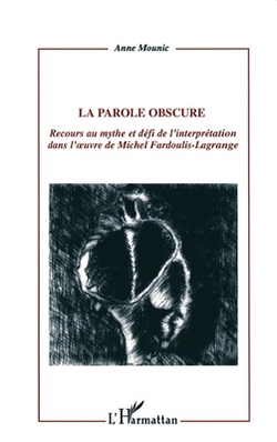 La Parole Obscure|Anne Mounic