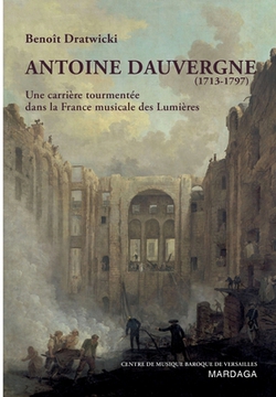 Antoine Dauvergne (1713-1797)|Benoît Dratwicki