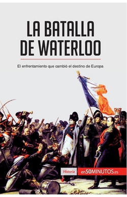 La batalla de Waterloo|50minutos