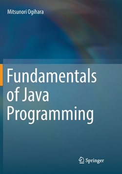 Fundamentals of Java Programming|Mitsunori Ogihara