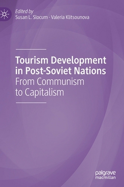 Tourism Development in Post-Soviet Nations|Susan L. Slocum