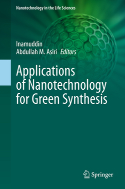 Applications of Nanotechnology for Green Synthesis|Inamuddin