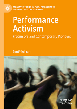 Performance Activism|Dan Friedman