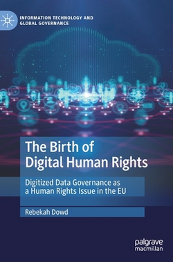 The Birth of Digital Human Rights|Rebekah Dowd