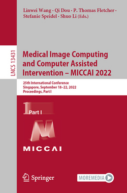 Medical Image Computing and Computer Assisted Intervention - Miccai 2022|Linwei Wang
